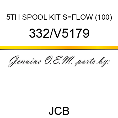 5TH SPOOL KIT S_FLOW (100) 332/V5179