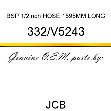 BSP 1/2inch HOSE 1595MM LONG 332/V5243