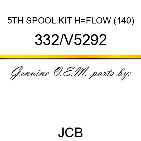 5TH SPOOL KIT H_FLOW (140) 332/V5292