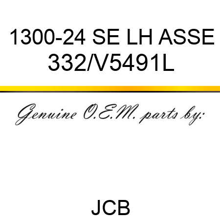 1300-24 SE LH ASSE 332/V5491L