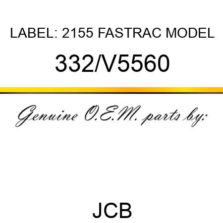 LABEL: 2155 FASTRAC MODEL 332/V5560