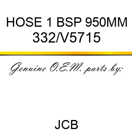 HOSE 1 BSP 950MM 332/V5715