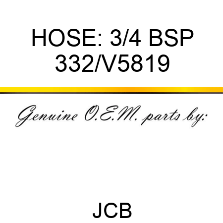 HOSE: 3/4 BSP 332/V5819