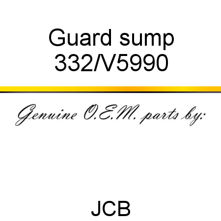 Guard, sump 332/V5990