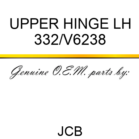 UPPER HINGE LH 332/V6238