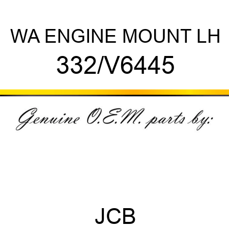 WA ENGINE MOUNT LH 332/V6445