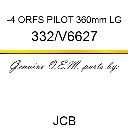 -4 ORFS PILOT 360mm LG 332/V6627