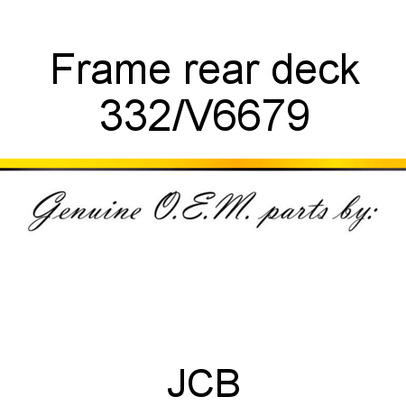 Frame, rear deck 332/V6679