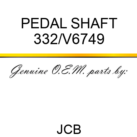 PEDAL SHAFT 332/V6749