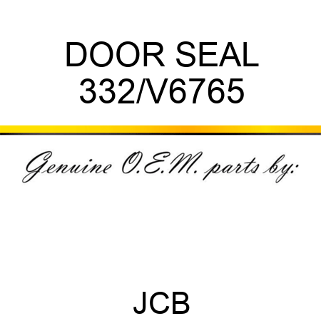 DOOR SEAL 332/V6765