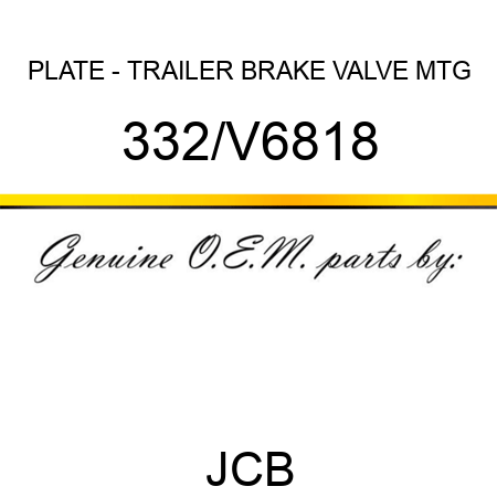 PLATE - TRAILER BRAKE VALVE MTG 332/V6818