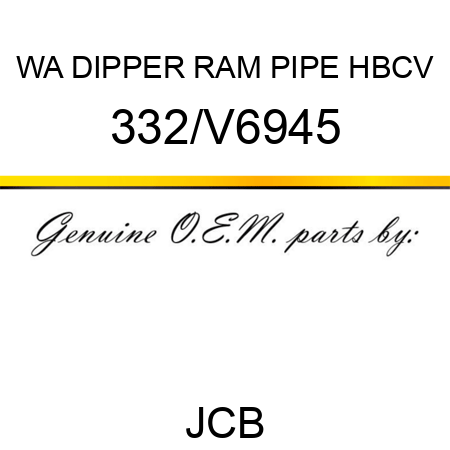 WA DIPPER RAM PIPE HBCV 332/V6945