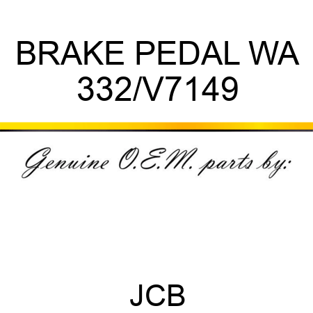 BRAKE PEDAL WA 332/V7149