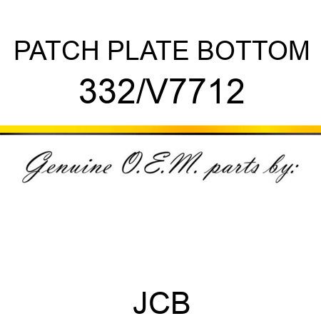 PATCH PLATE BOTTOM 332/V7712