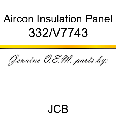 Aircon Insulation Panel 332/V7743