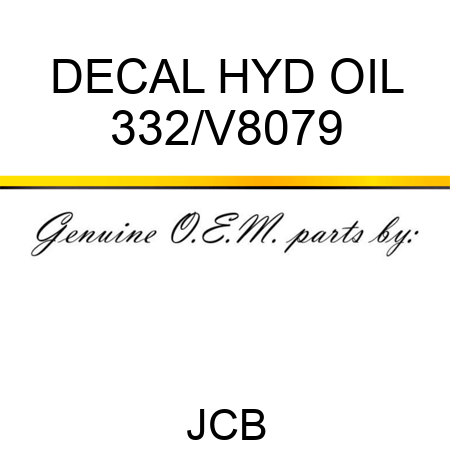 DECAL HYD OIL 332/V8079