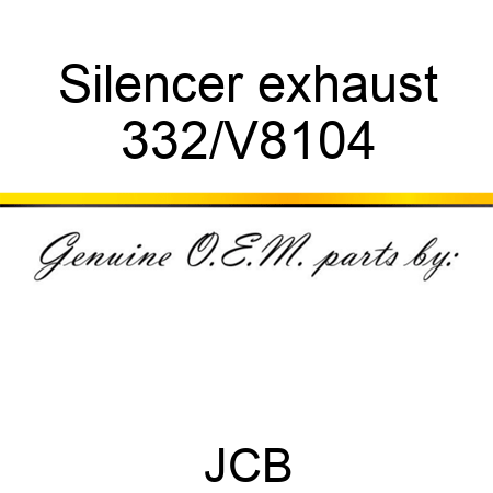 Silencer, exhaust 332/V8104
