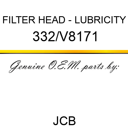 FILTER HEAD - LUBRICITY 332/V8171