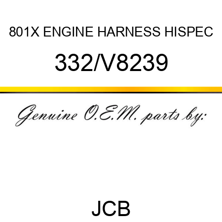 801X ENGINE HARNESS HISPEC 332/V8239