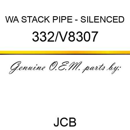 WA STACK PIPE - SILENCED 332/V8307