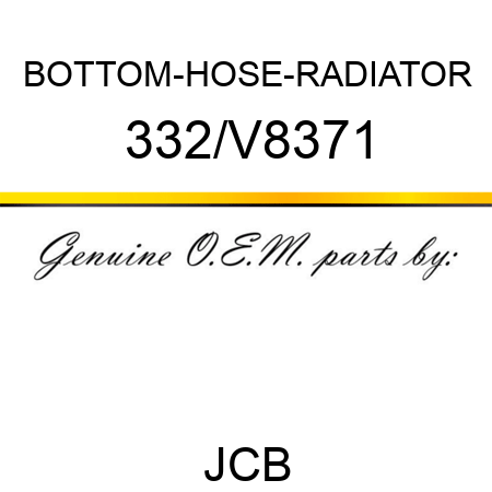BOTTOM-HOSE-RADIATOR 332/V8371