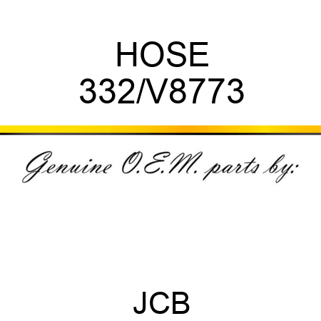 HOSE 332/V8773