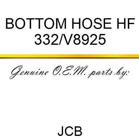 BOTTOM HOSE HF 332/V8925