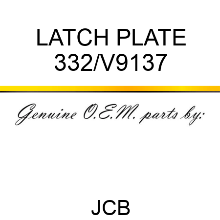 LATCH PLATE 332/V9137