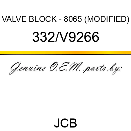 VALVE BLOCK - 8065 (MODIFIED) 332/V9266