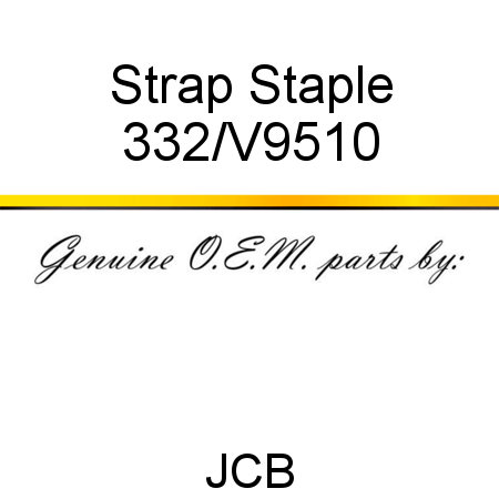 Strap, Staple 332/V9510