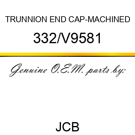 TRUNNION END CAP-MACHINED 332/V9581