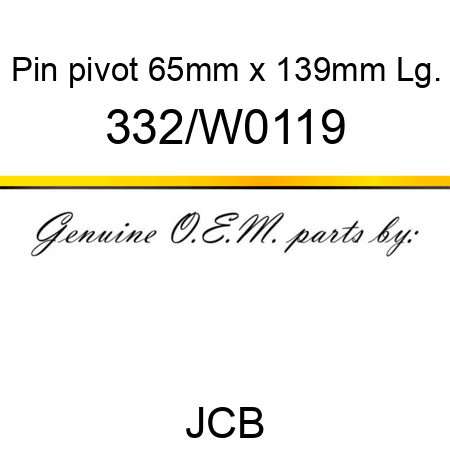 Pin, pivot, 65mm x 139mm Lg. 332/W0119