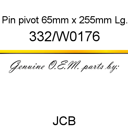 Pin, pivot, 65mm x 255mm Lg. 332/W0176