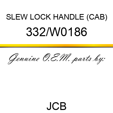 SLEW LOCK HANDLE (CAB) 332/W0186