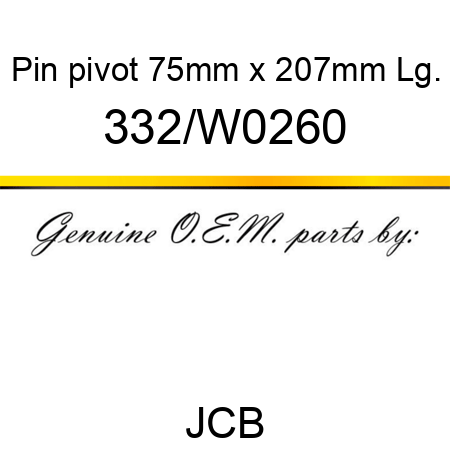 Pin, pivot, 75mm x 207mm Lg. 332/W0260