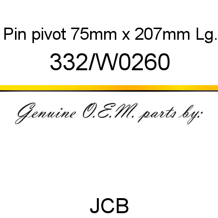 Pin, pivot, 75mm x 207mm Lg. 332/W0260