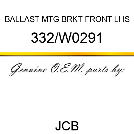 BALLAST MTG BRKT-FRONT LHS 332/W0291