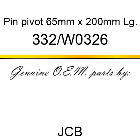 Pin, pivot, 65mm x 200mm Lg. 332/W0326