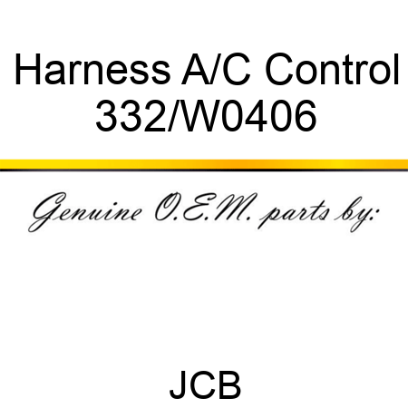 Harness A/C Control 332/W0406