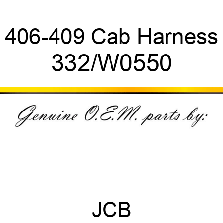 406-409 Cab Harness 332/W0550