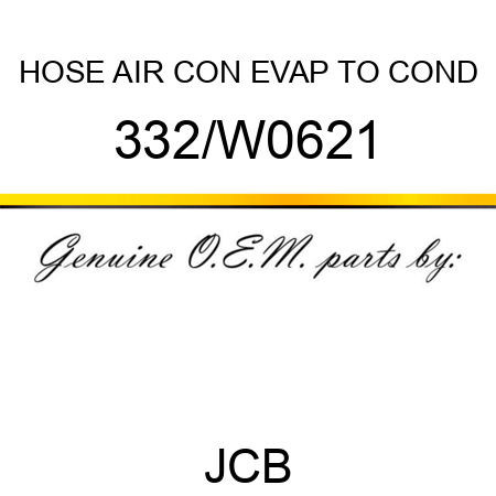 HOSE AIR CON EVAP TO COND 332/W0621