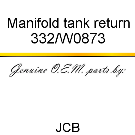 Manifold, tank return 332/W0873