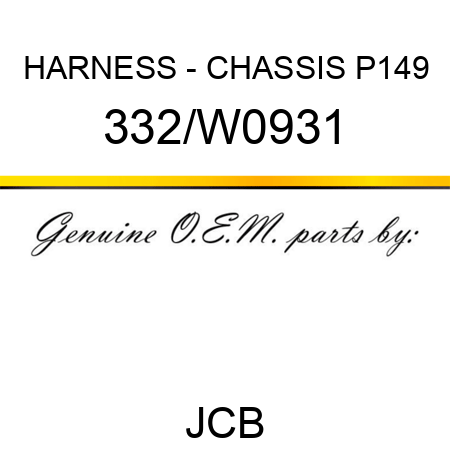 HARNESS - CHASSIS P149 332/W0931