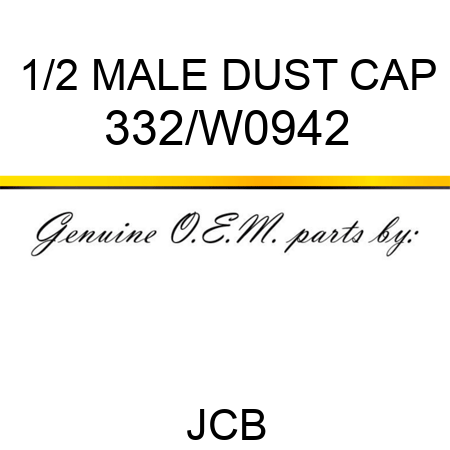 1/2 MALE DUST CAP 332/W0942