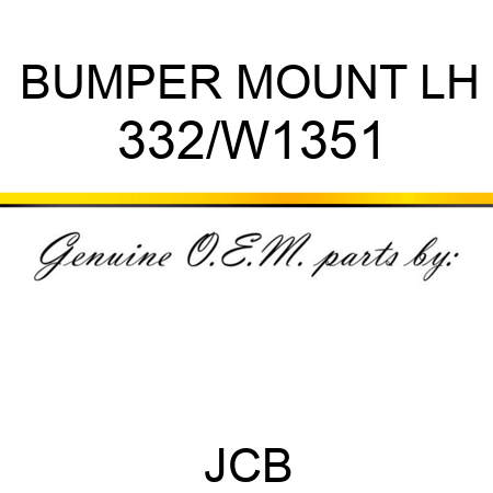 BUMPER MOUNT LH 332/W1351