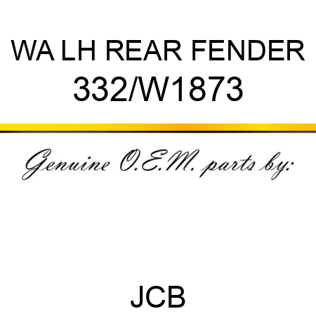 WA LH REAR FENDER 332/W1873