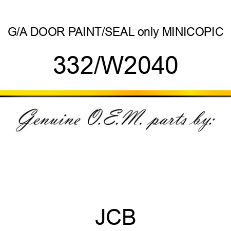 G/A DOOR PAINT/SEAL only MINICOPIC 332/W2040