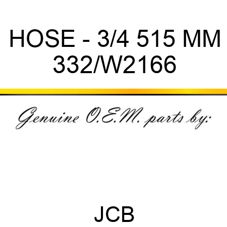 HOSE - 3/4 515 MM 332/W2166