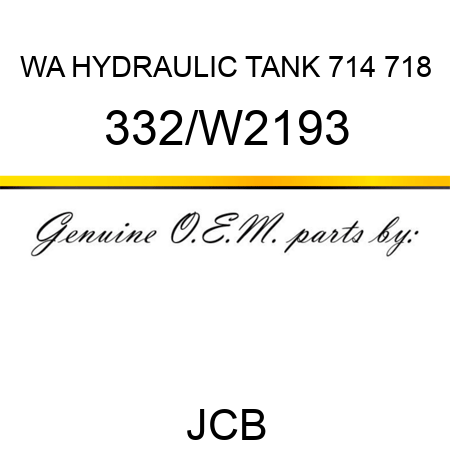 WA HYDRAULIC TANK 714 718 332/W2193