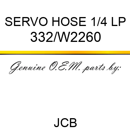 SERVO HOSE 1/4 LP 332/W2260